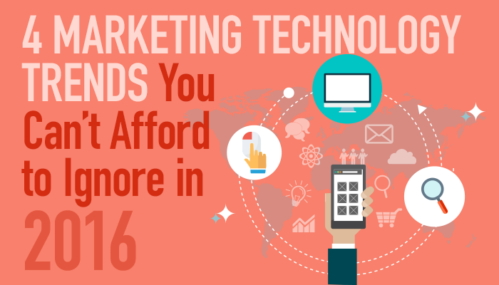 4 Marketing Technology Trends You Can't Afford to Ignore