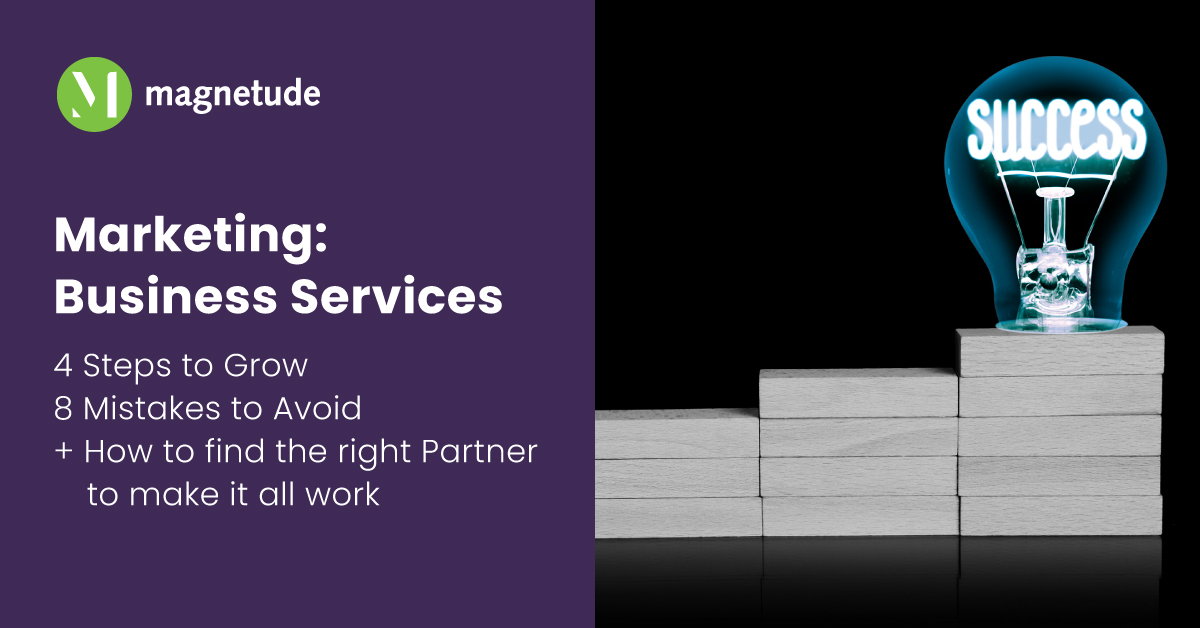 [eBook] Marketing: Business Services—4 Steps to Grow, 8 Mistakes to Avoid